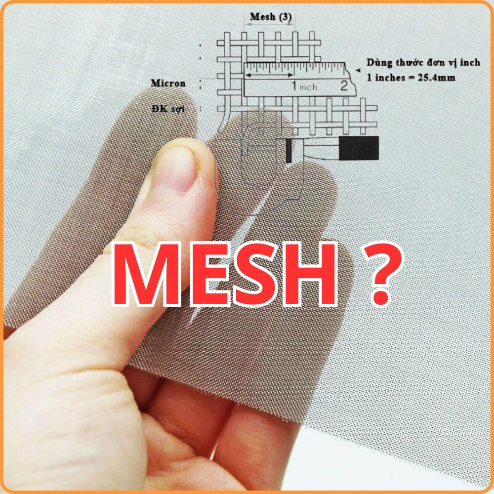 Mesh Là Gì? Cách Chuyển Đổi Đơn Vị Mesh/Inch/Milimeter